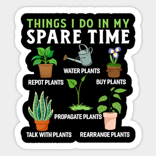 things i do in my spare time plant Funny Garden Gardening Plant Sticker